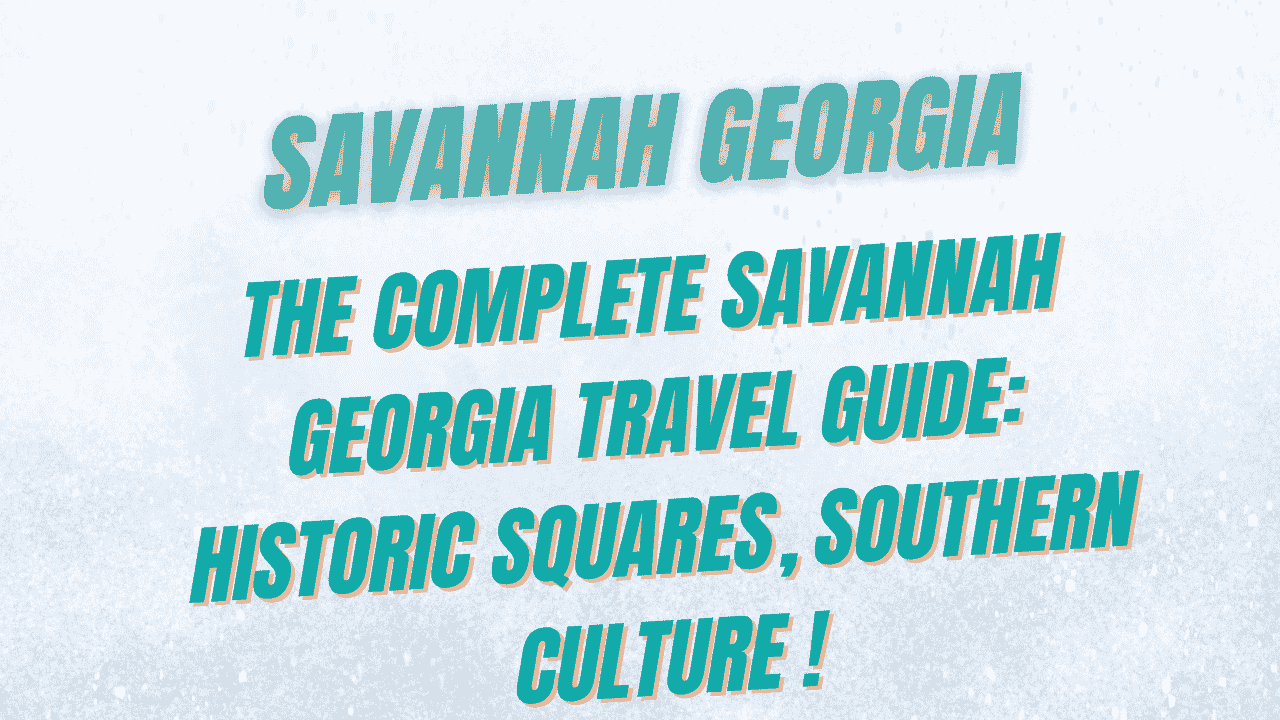 Savannah Georgia Travel