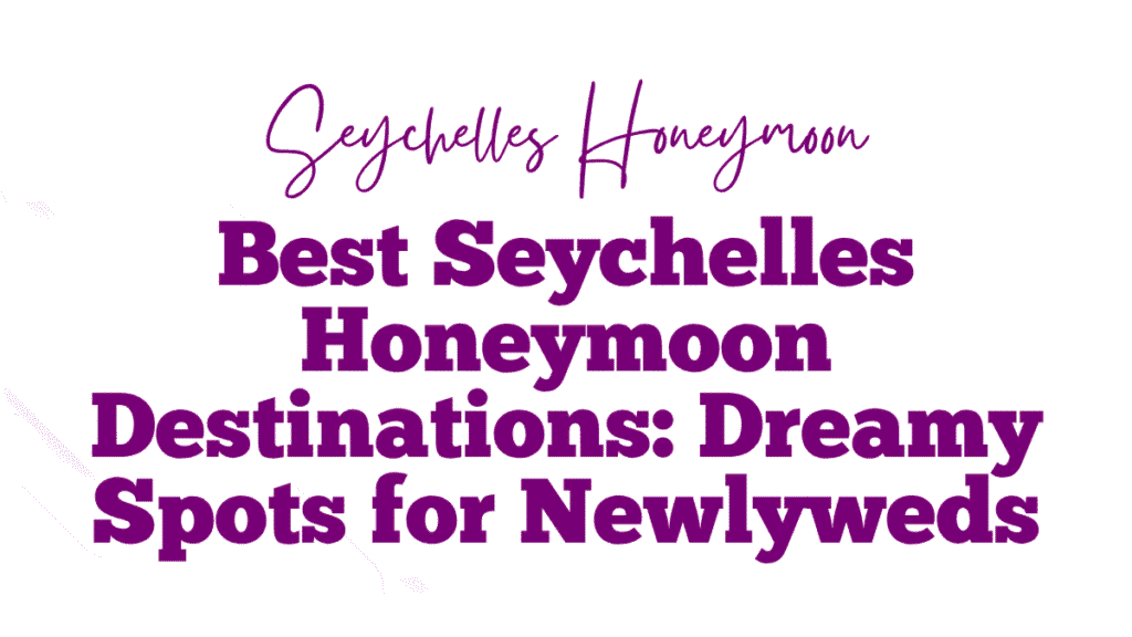 Seychelles Honeymoon
