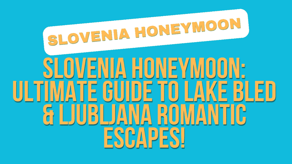Slovenia Honeymoon