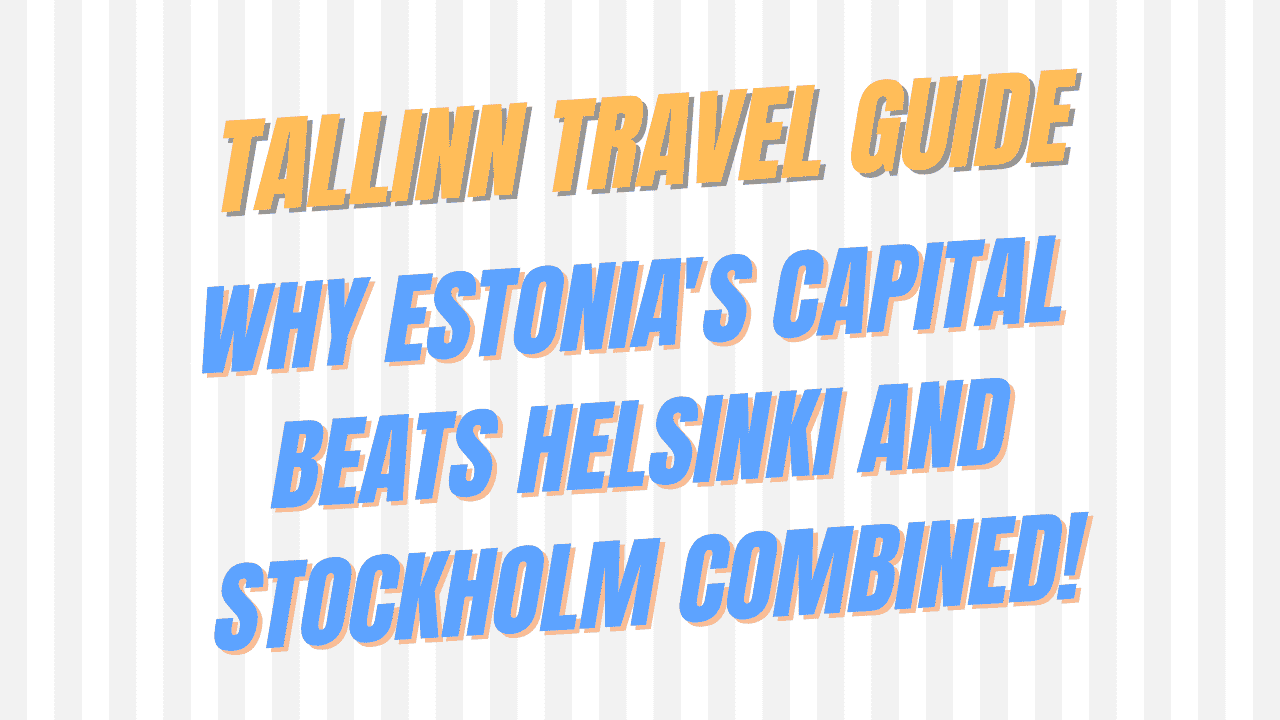 Tallinn Travel Guide