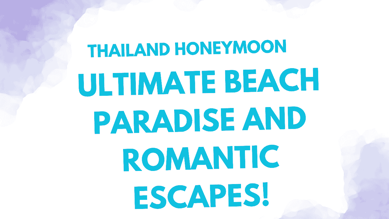 Thailand Honeymoon