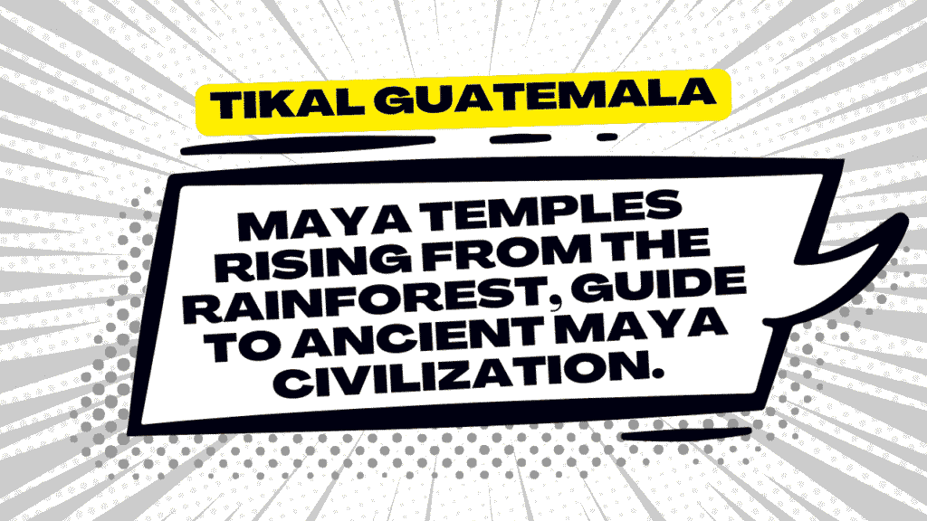 Tikal Guatemala