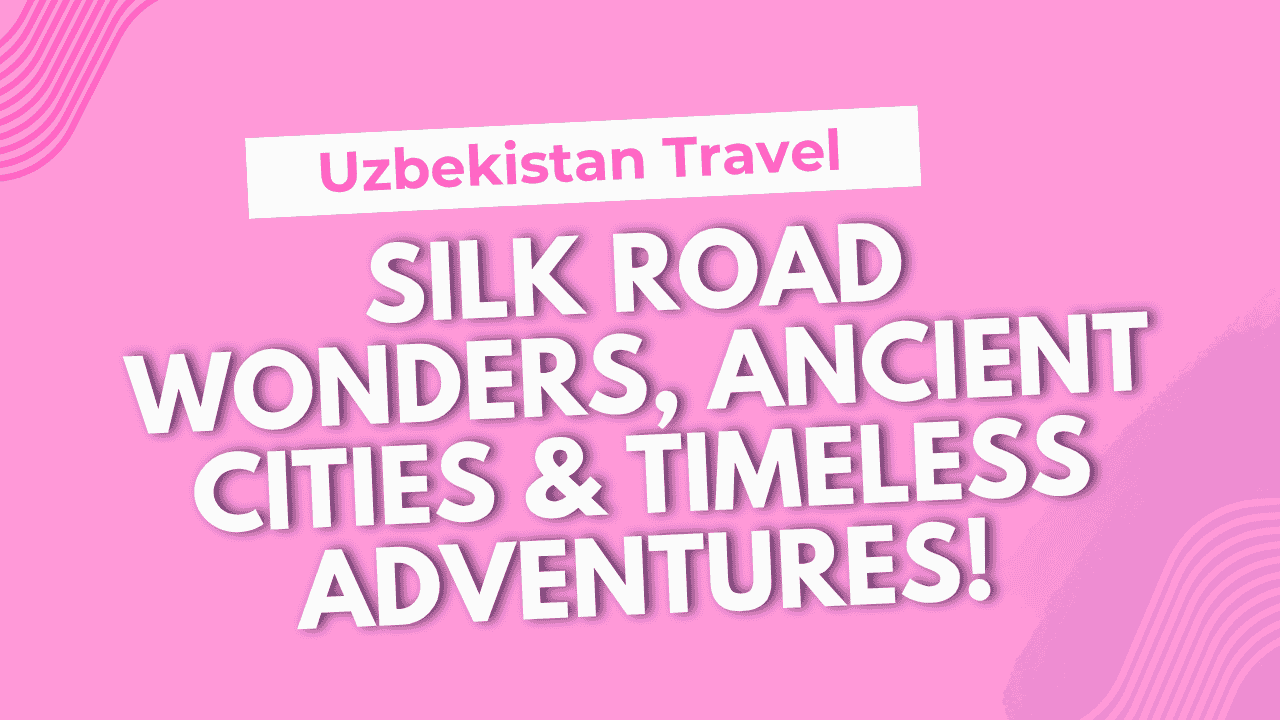 Uzbekistan Travel