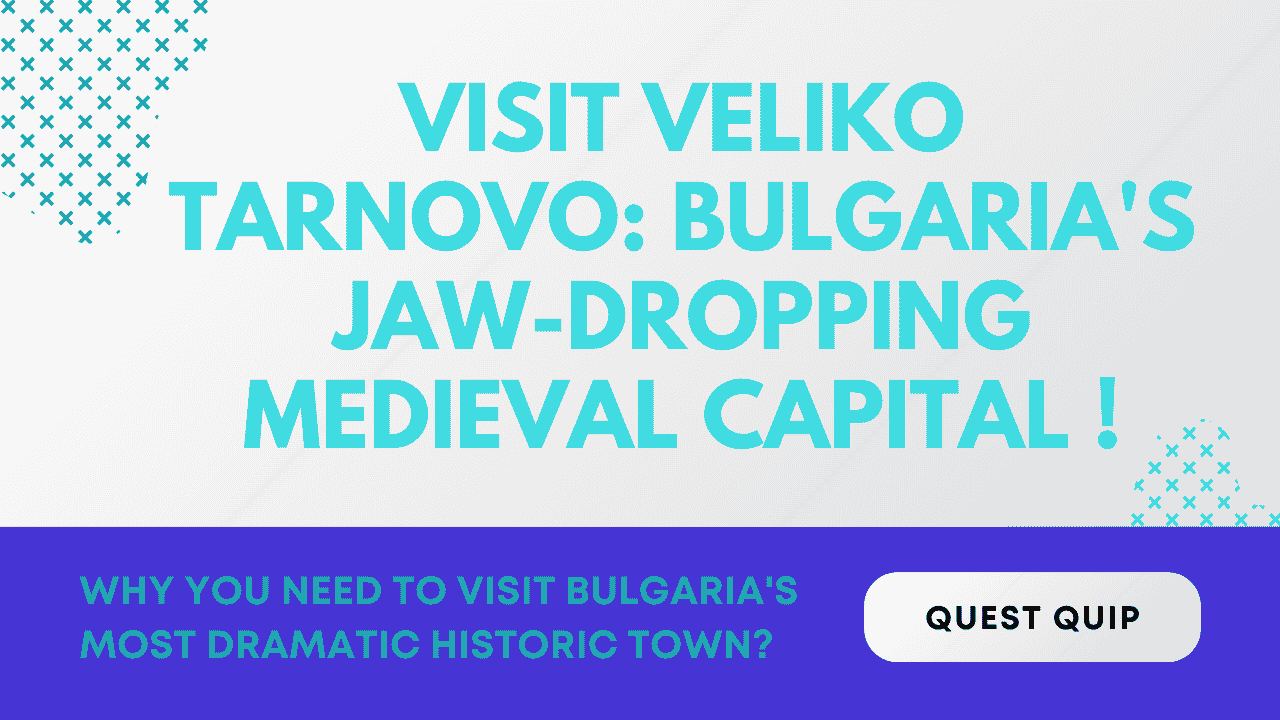 Visit Veliko Tarnovo