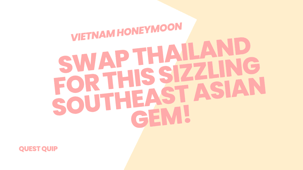 Vietnam Honeymoon