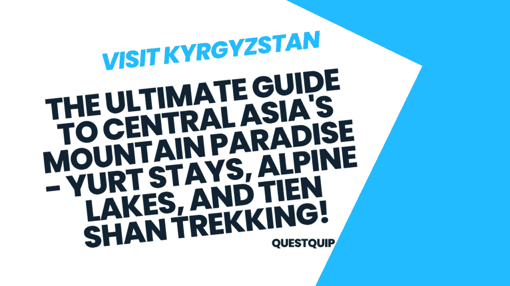 Visit Kyrgyzstan