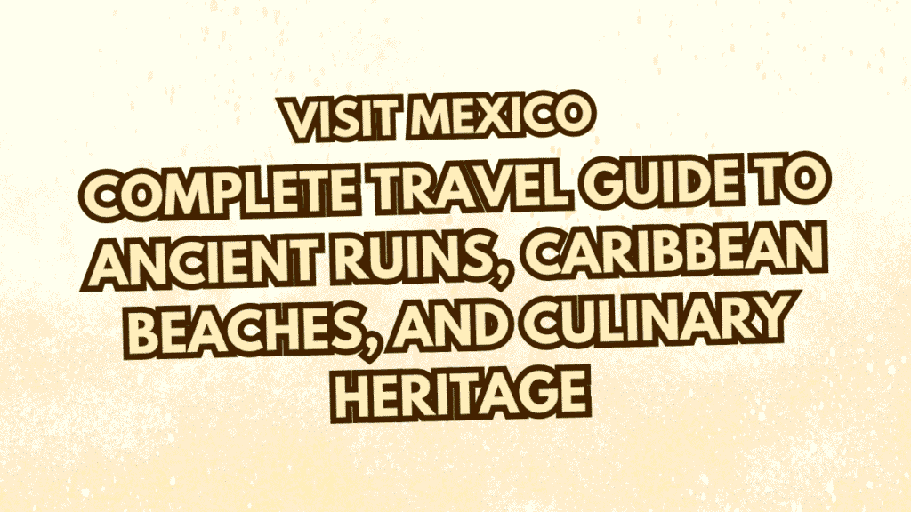 Visit Mexico