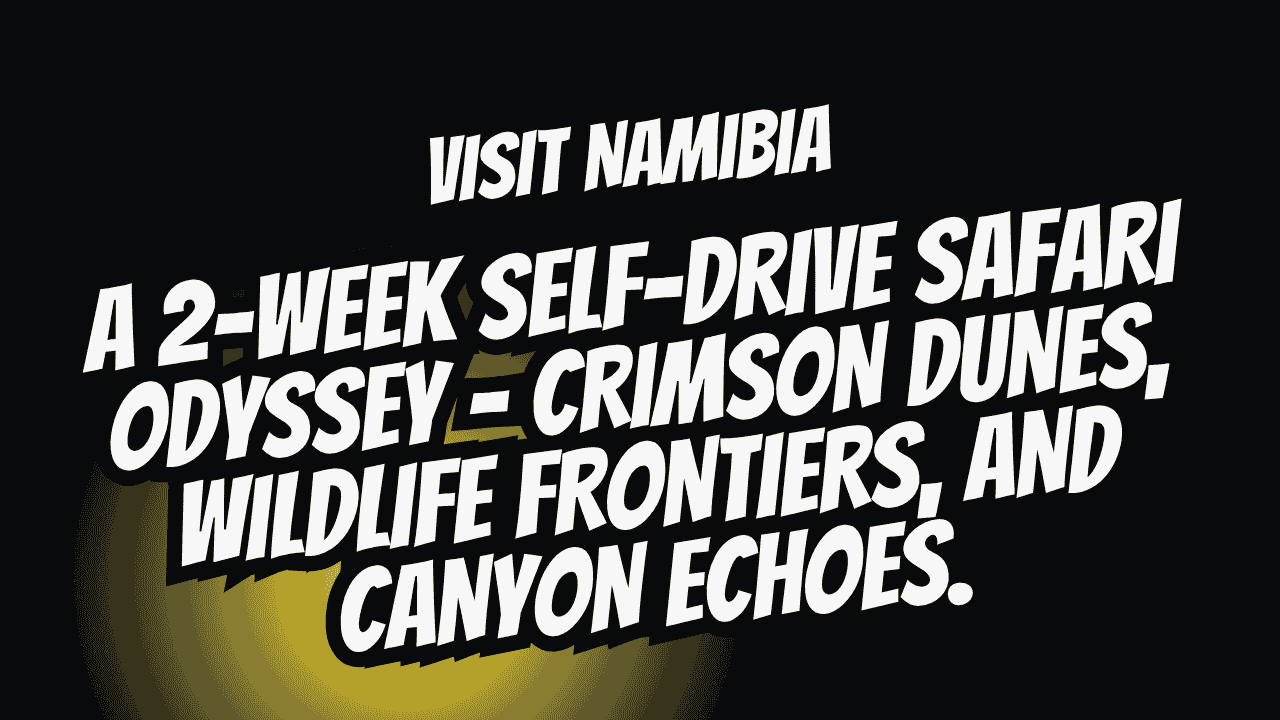 Visit Namibia
