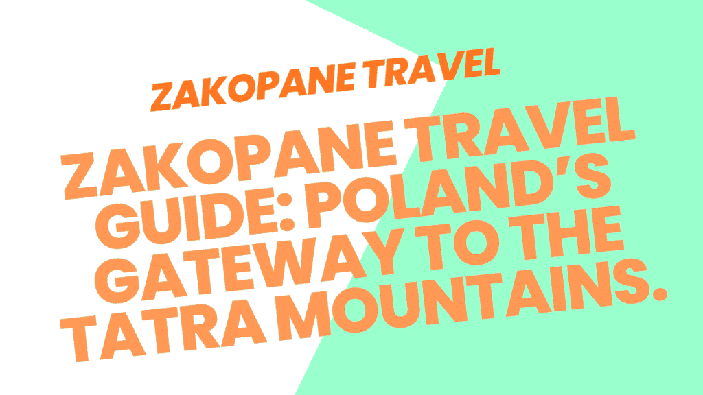 Zakopane Travel Guide