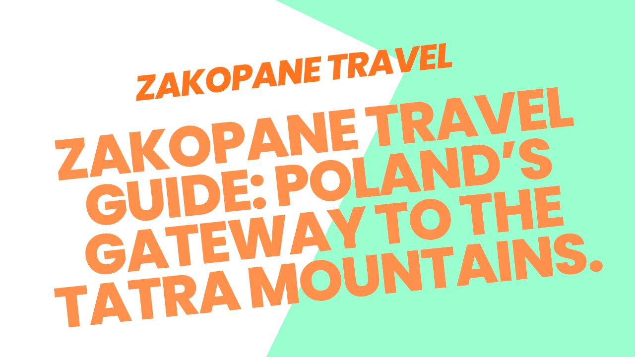 Zakopane Travel Guide
