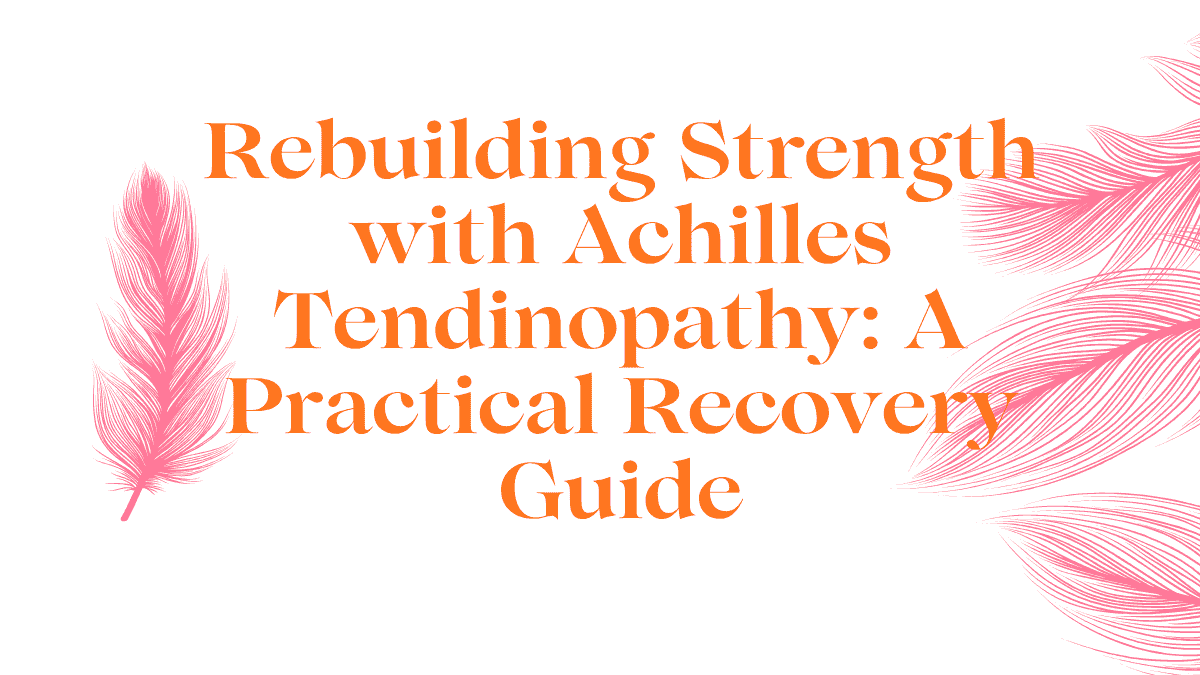 Achilles Tendinopathy