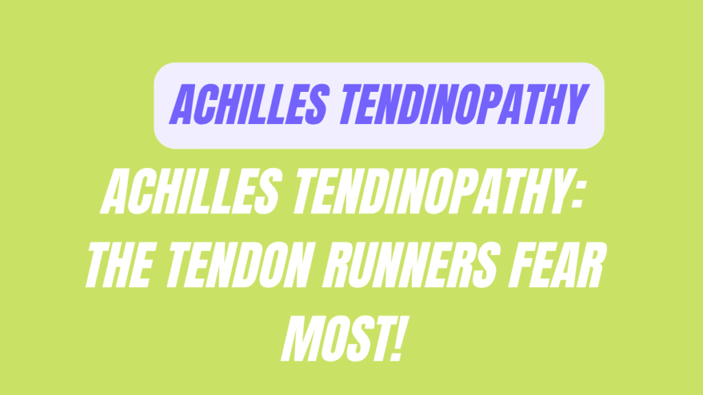 Achilles Tendinopathy