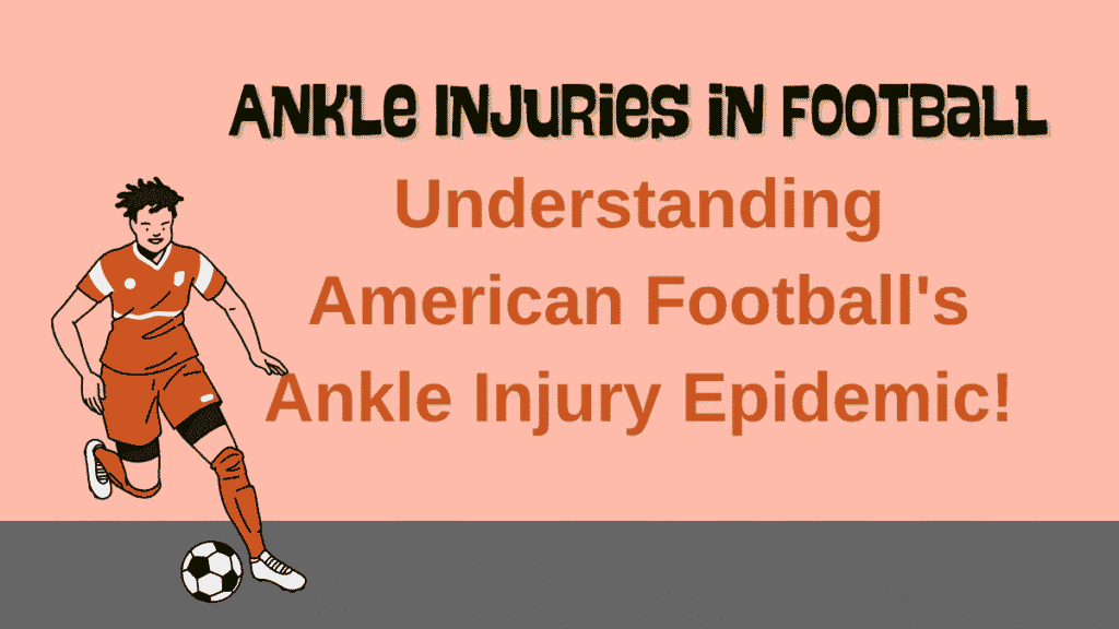 Ankle Injuries in Football