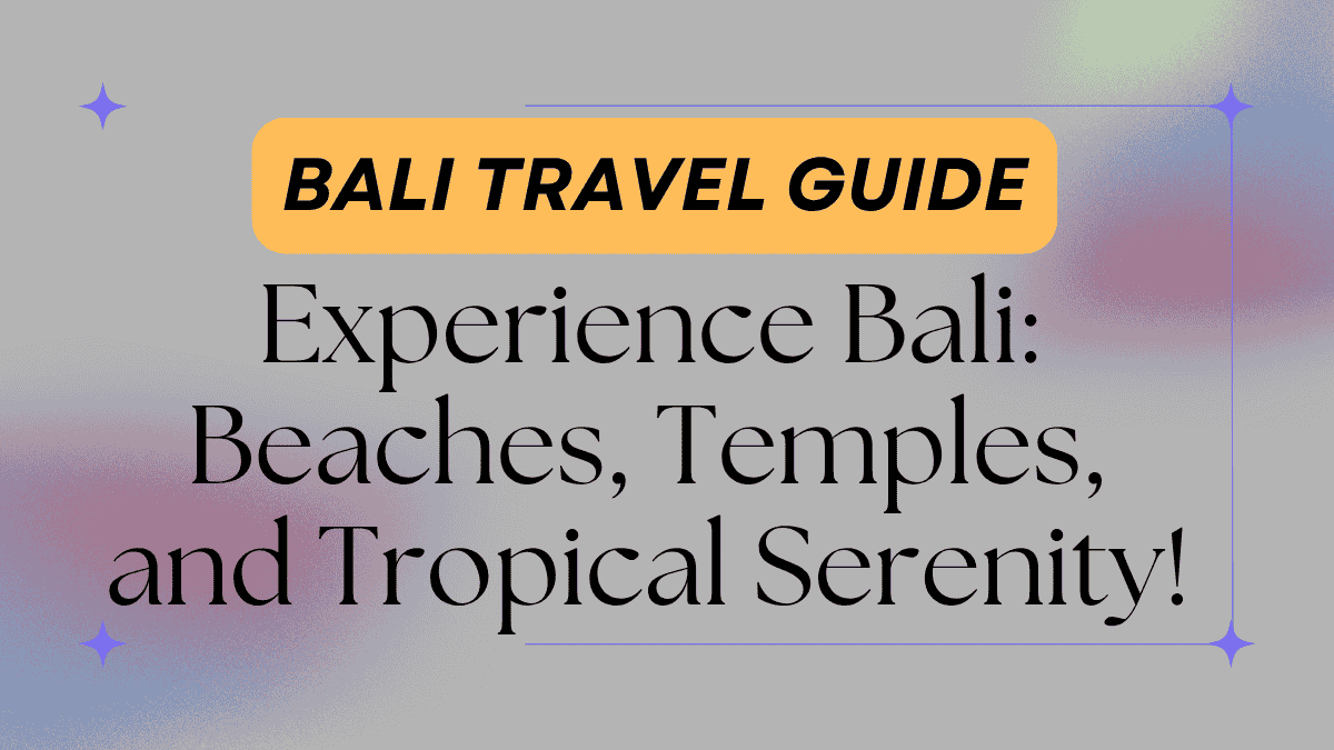 Bali Travel Guide