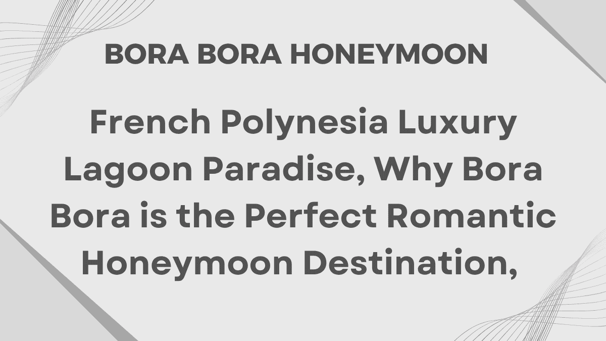 Bora Bora Honeymoon