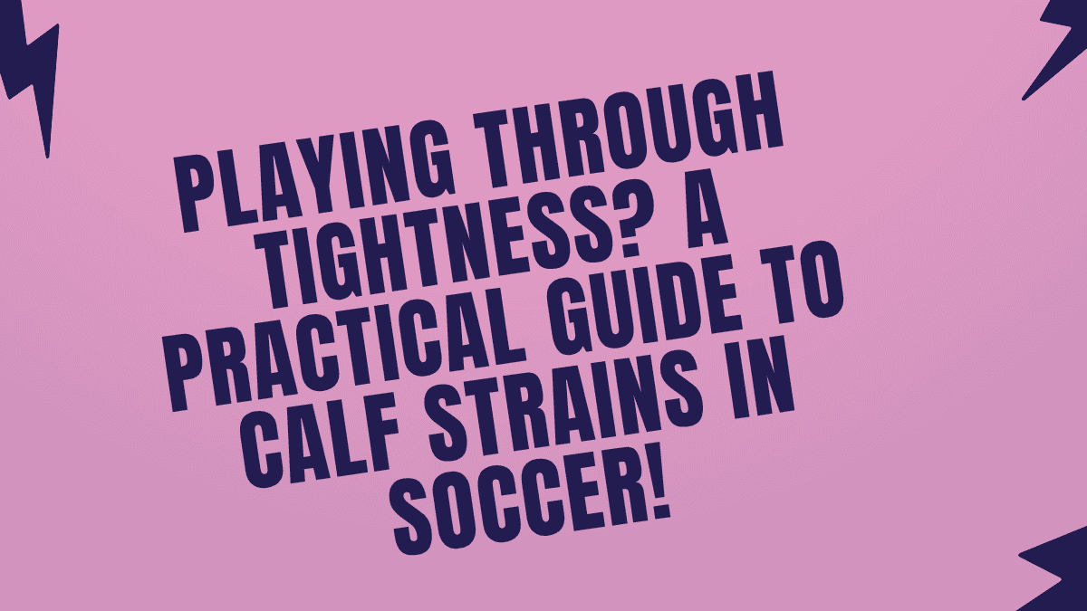 Calf Strain in Soccer
