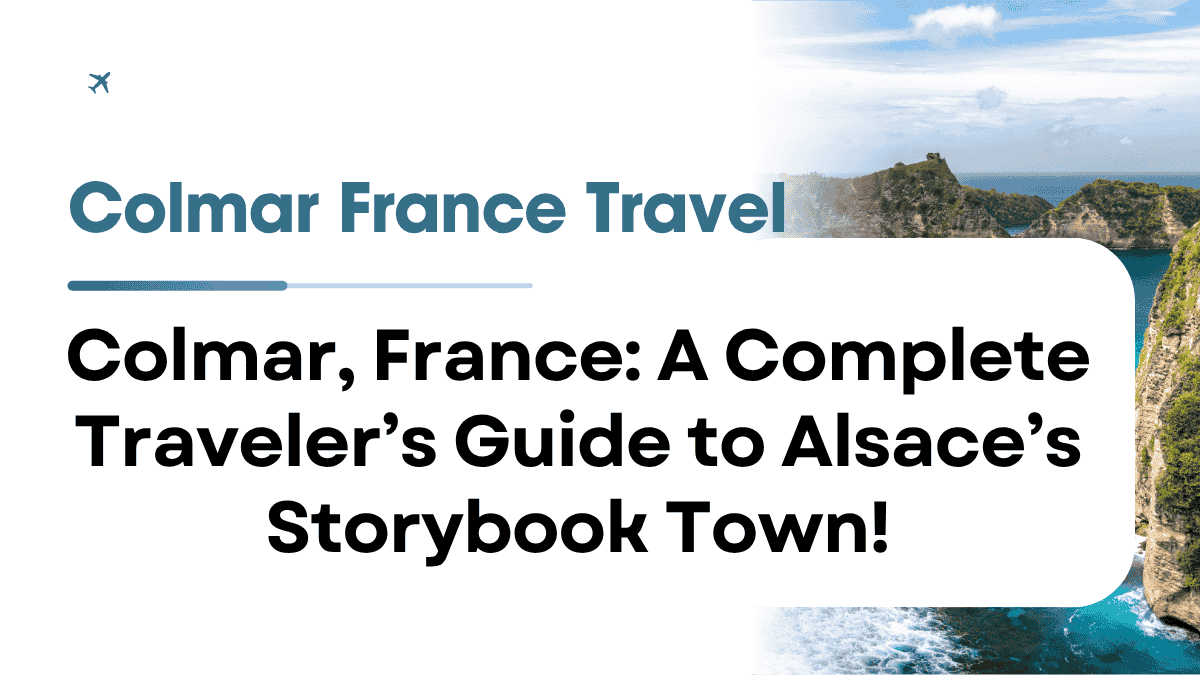 Colmar France Travel