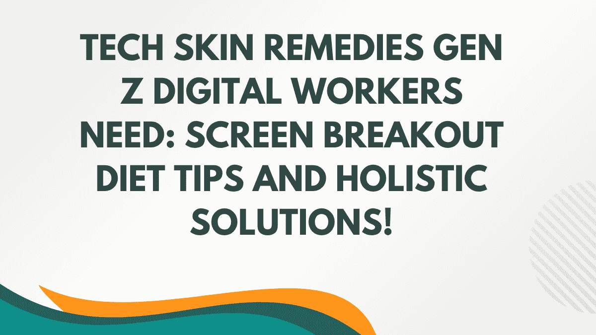 Gen Z Digital Workers Need