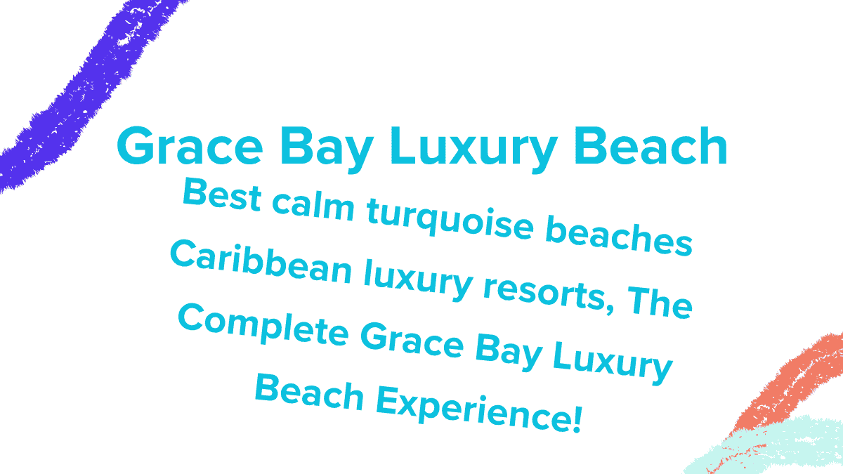 Grace Bay Luxury Beach
