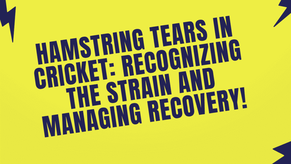 Hamstring Tears in Cricket