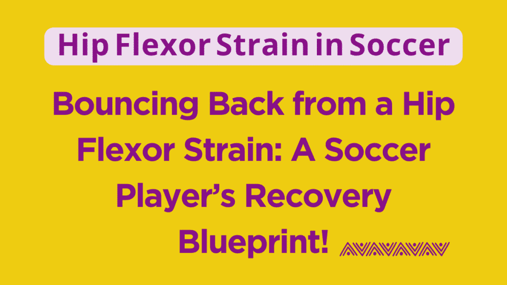 Hip Flexor Strain in Soccer