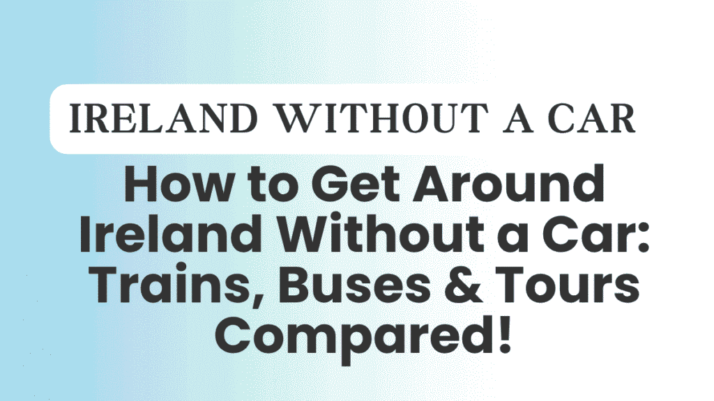 Ireland Without a Car