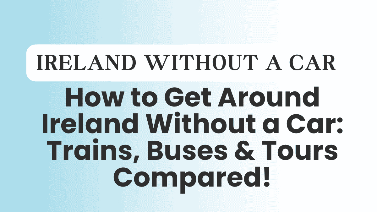 Ireland Without a Car