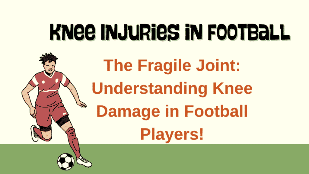 Knee Injuries in Football
