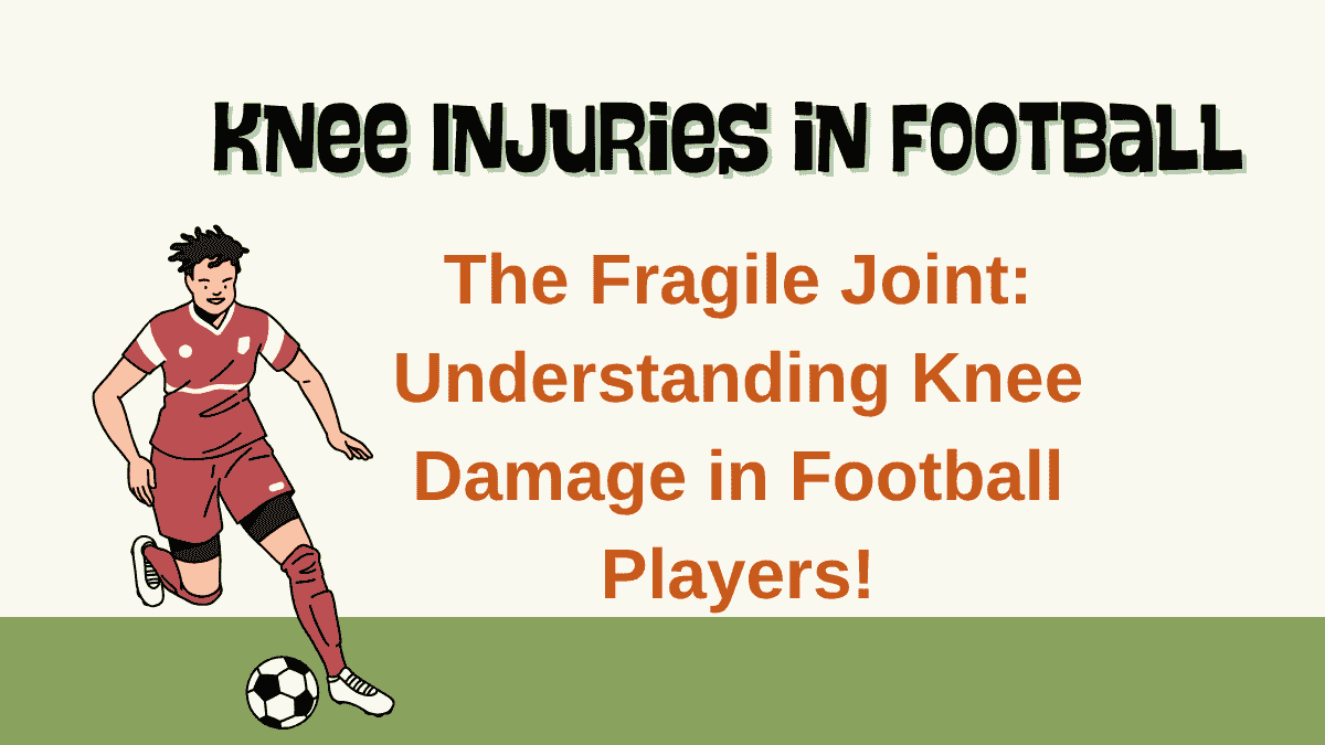 Knee Injuries in Football