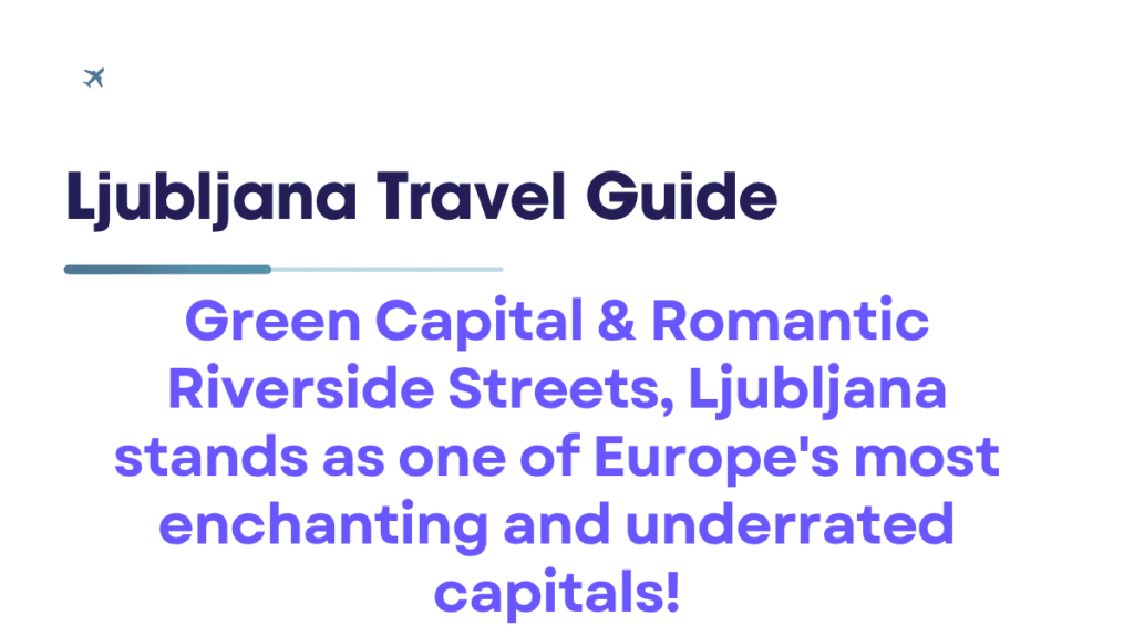 Ljubljana Travel Guide