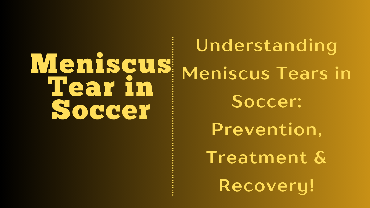 Meniscus Tear in Soccer