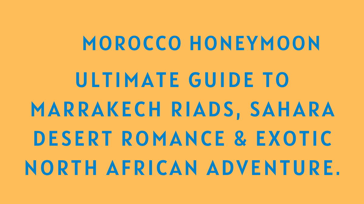 Morocco Honeymoon