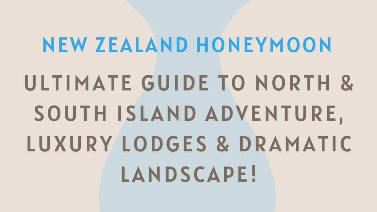 New Zealand Honeymoon