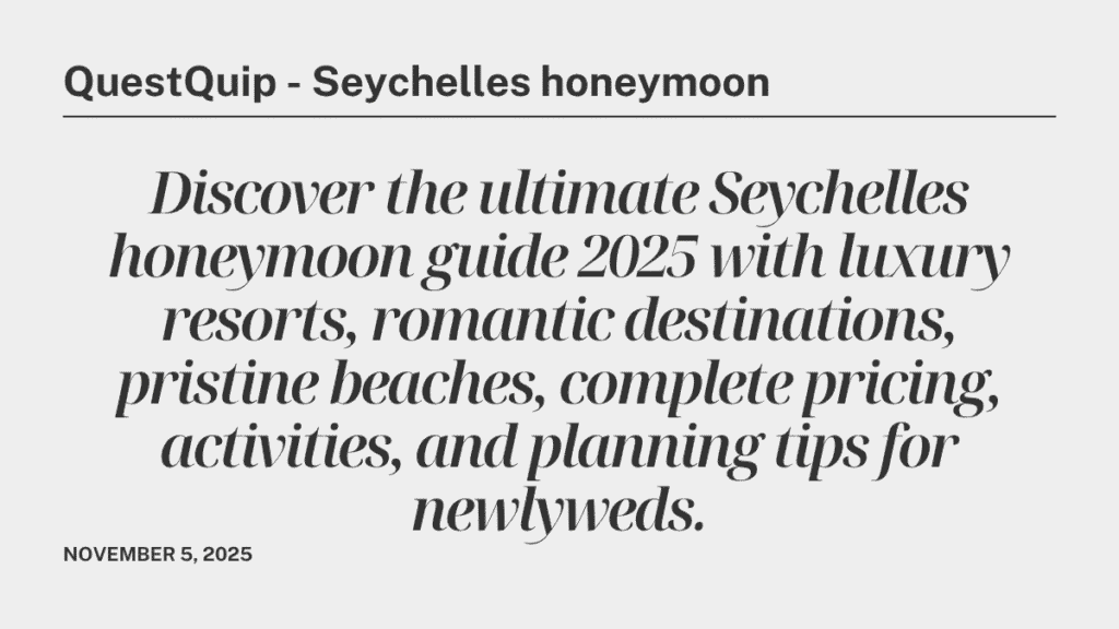 Seychelles Honeymoon Guide: African Island Paradise with Pristine Beaches 1 Seychelles honeymoon