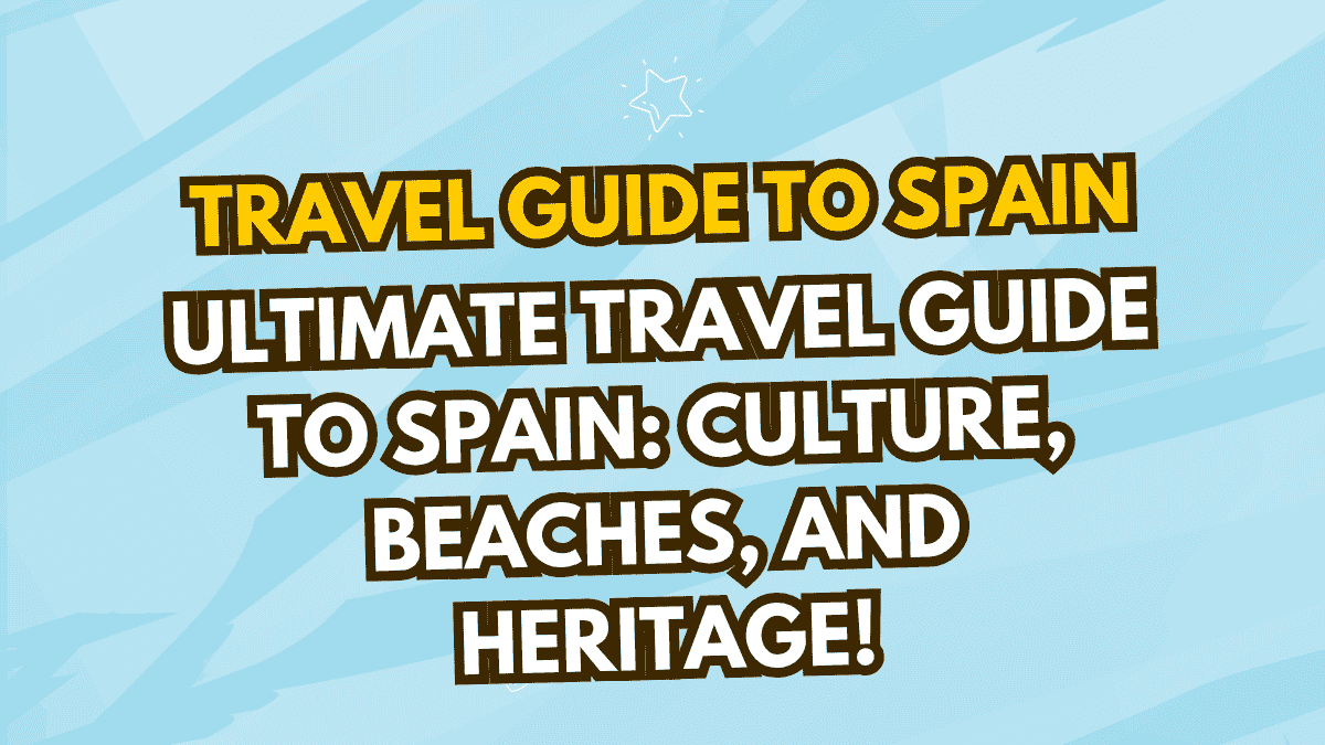 Travel Guide to Spain