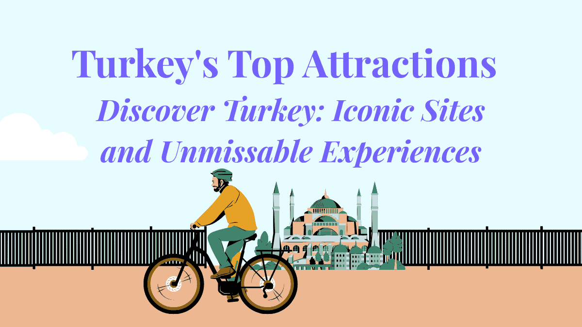 Turkey's Top Attractions