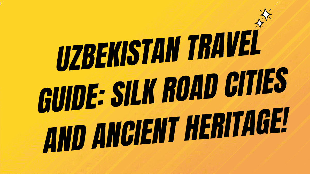 Uzbekistan Travel Guide