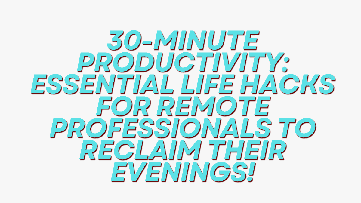 Essential Life Hacks