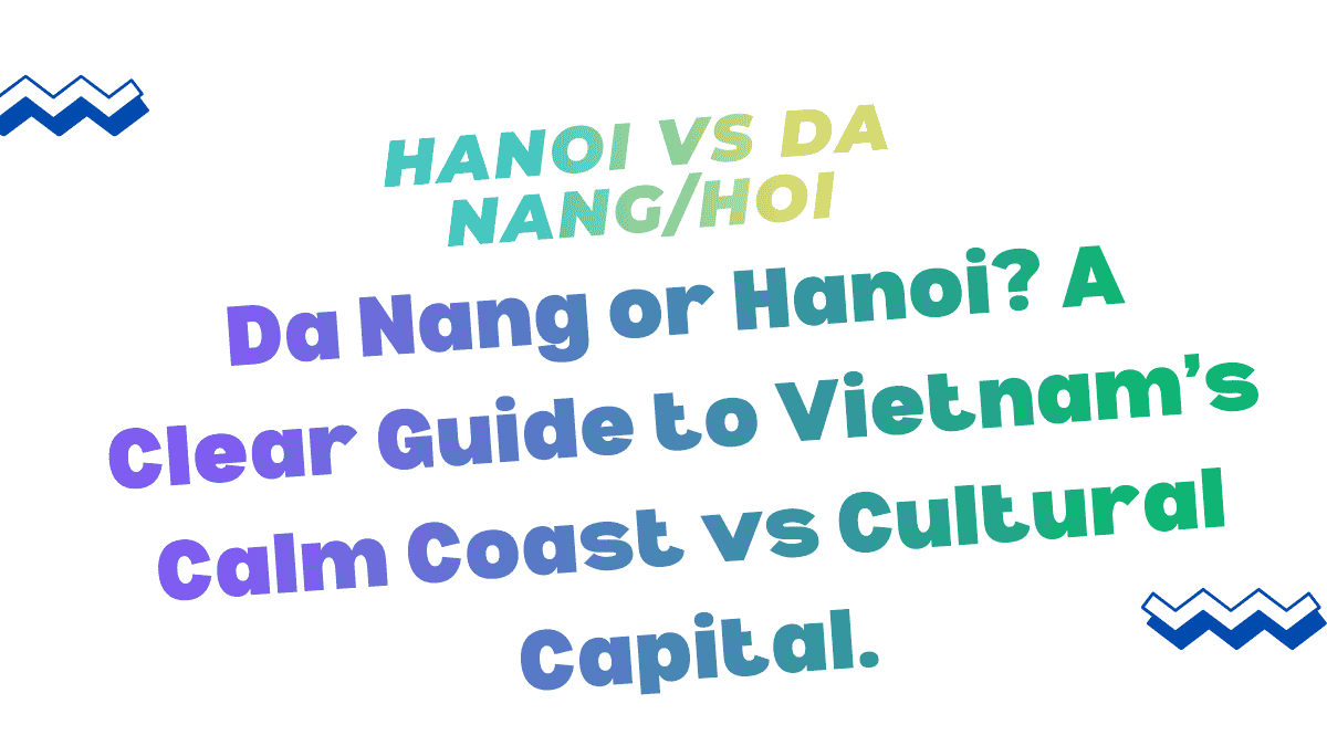 Hanoi vs Da Nang