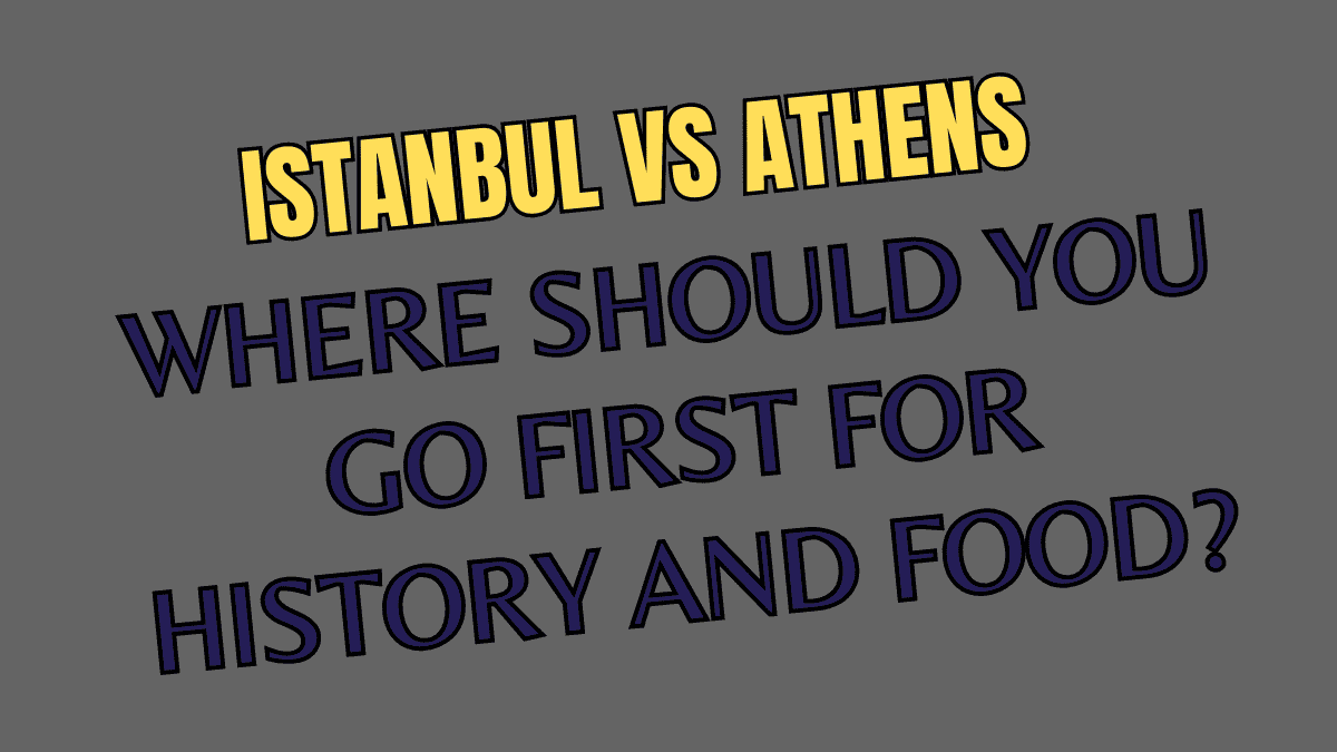 Istanbul vs Athens