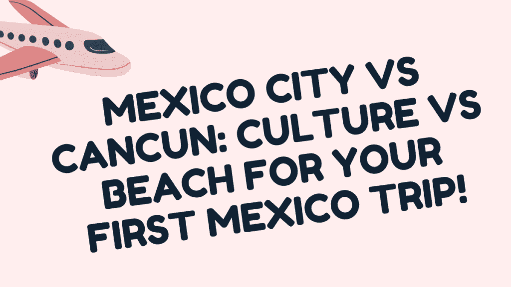 Mexico City vs Cancun