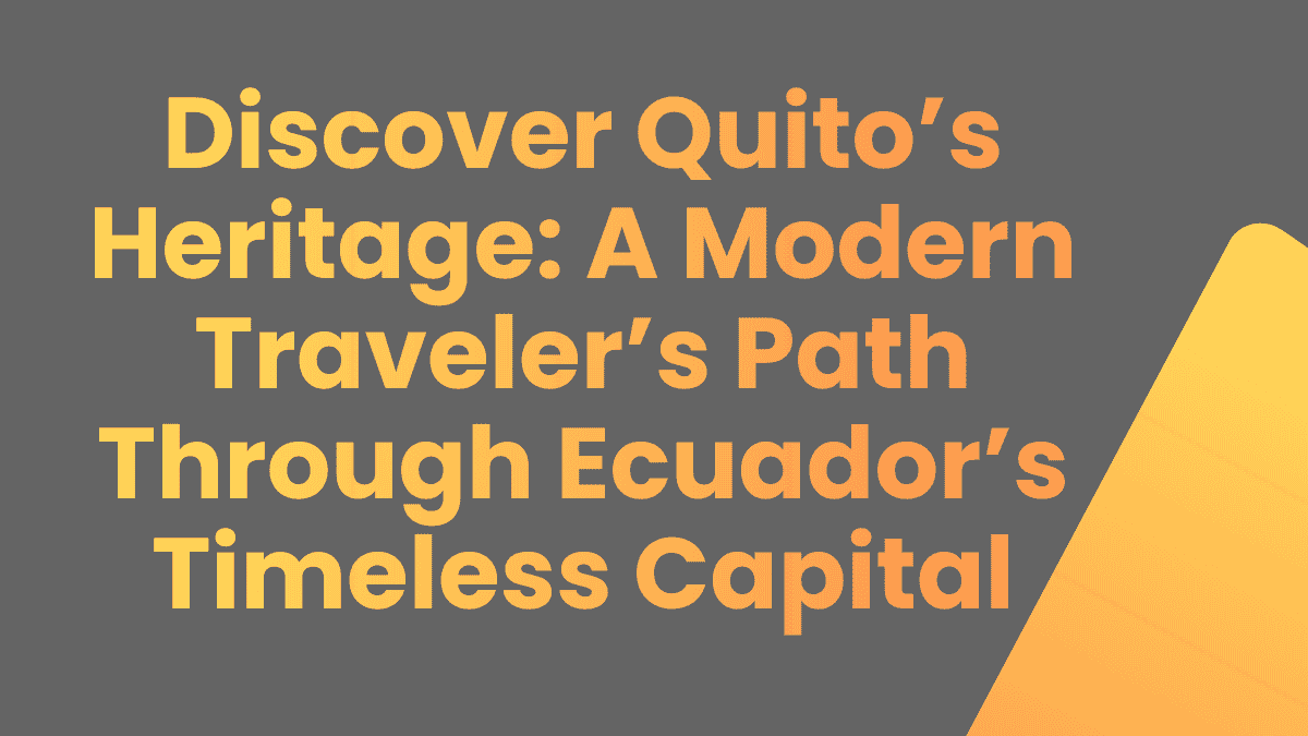 Quito Heritage Guide