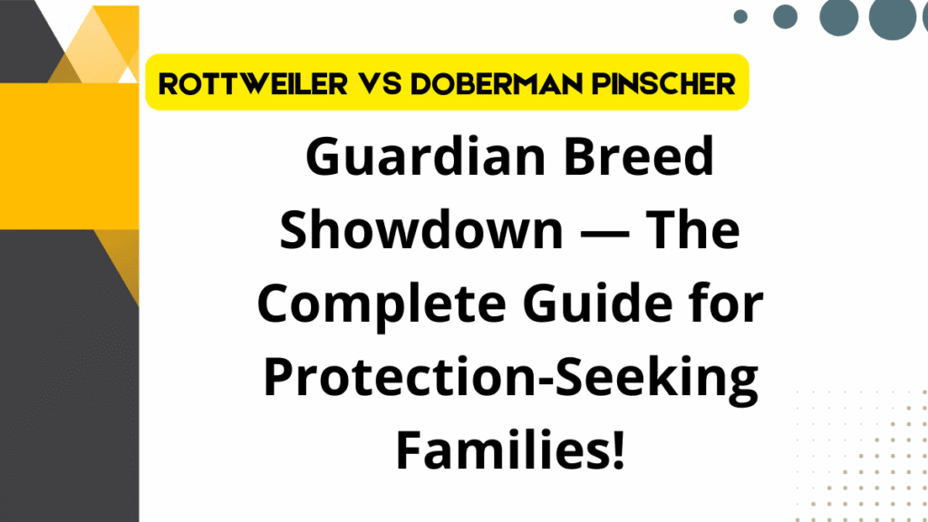 Rottweiler vs Doberman Pinscher