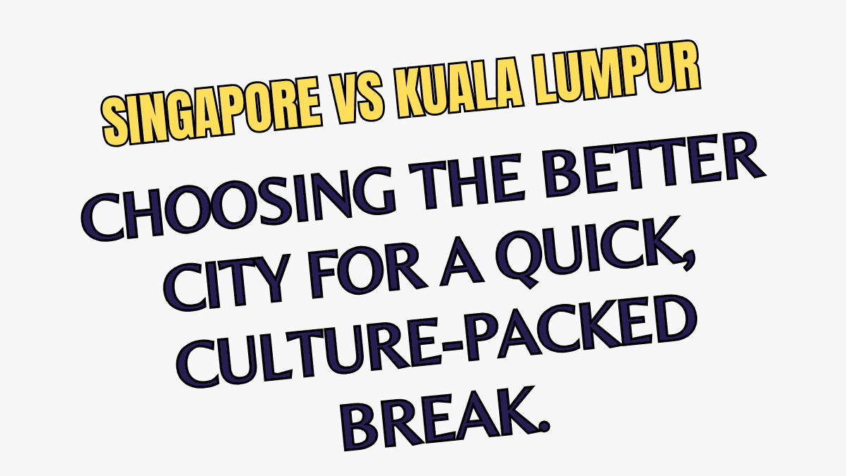 Singapore vs Kuala Lumpur