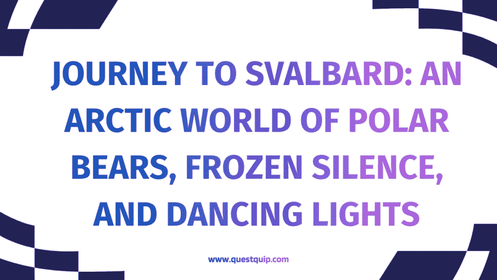 Svalbard Arctic Adventure