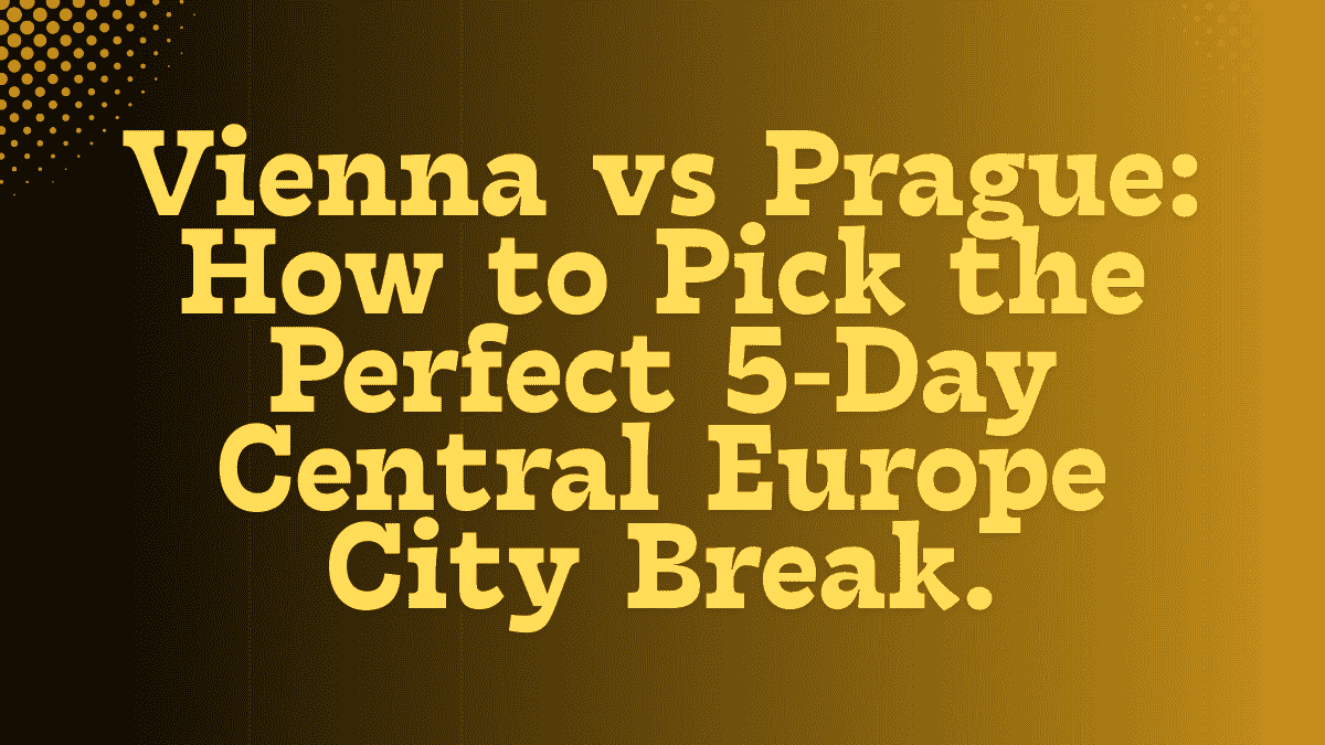 Vienna vs Prague