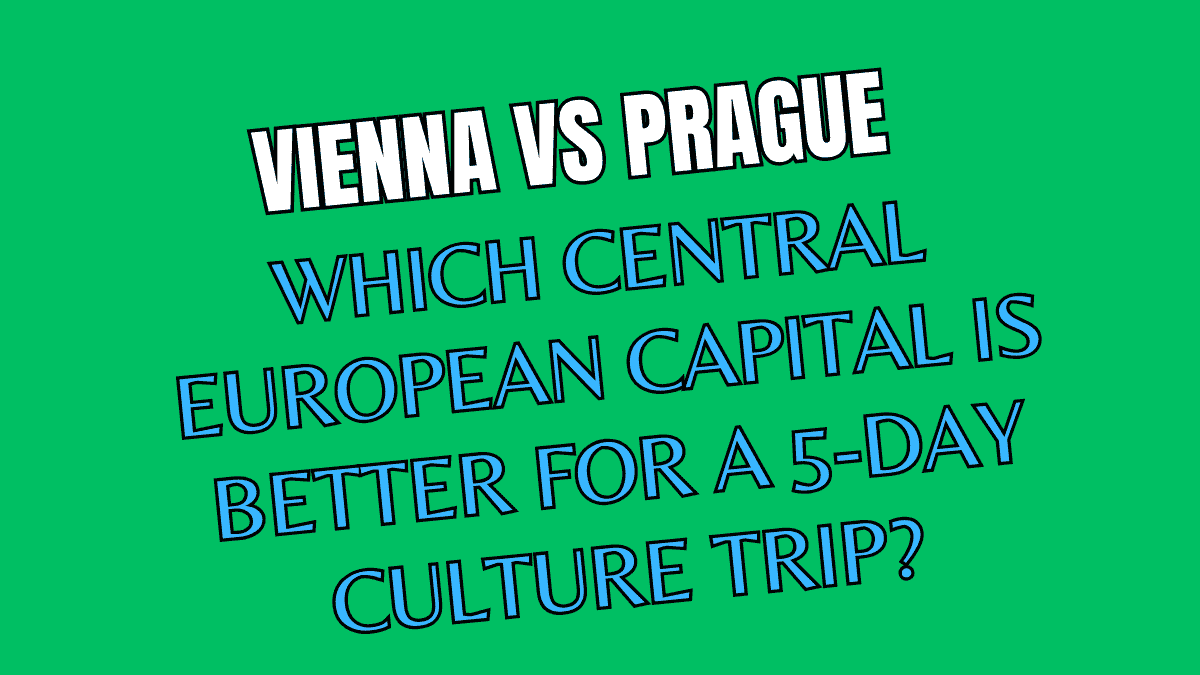 Vienna vs Prague