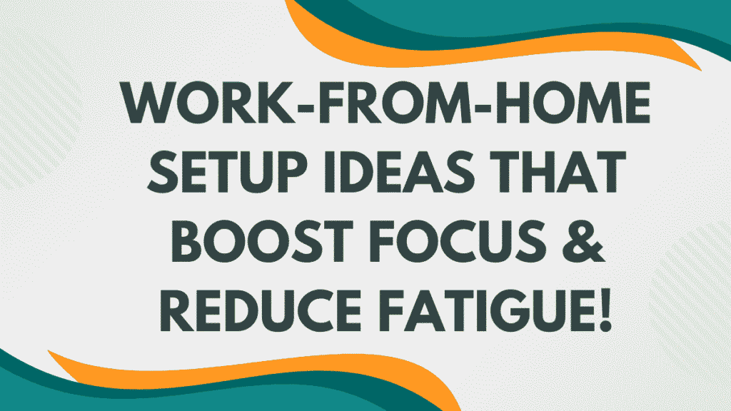 Work-from-Home Setup Ideas