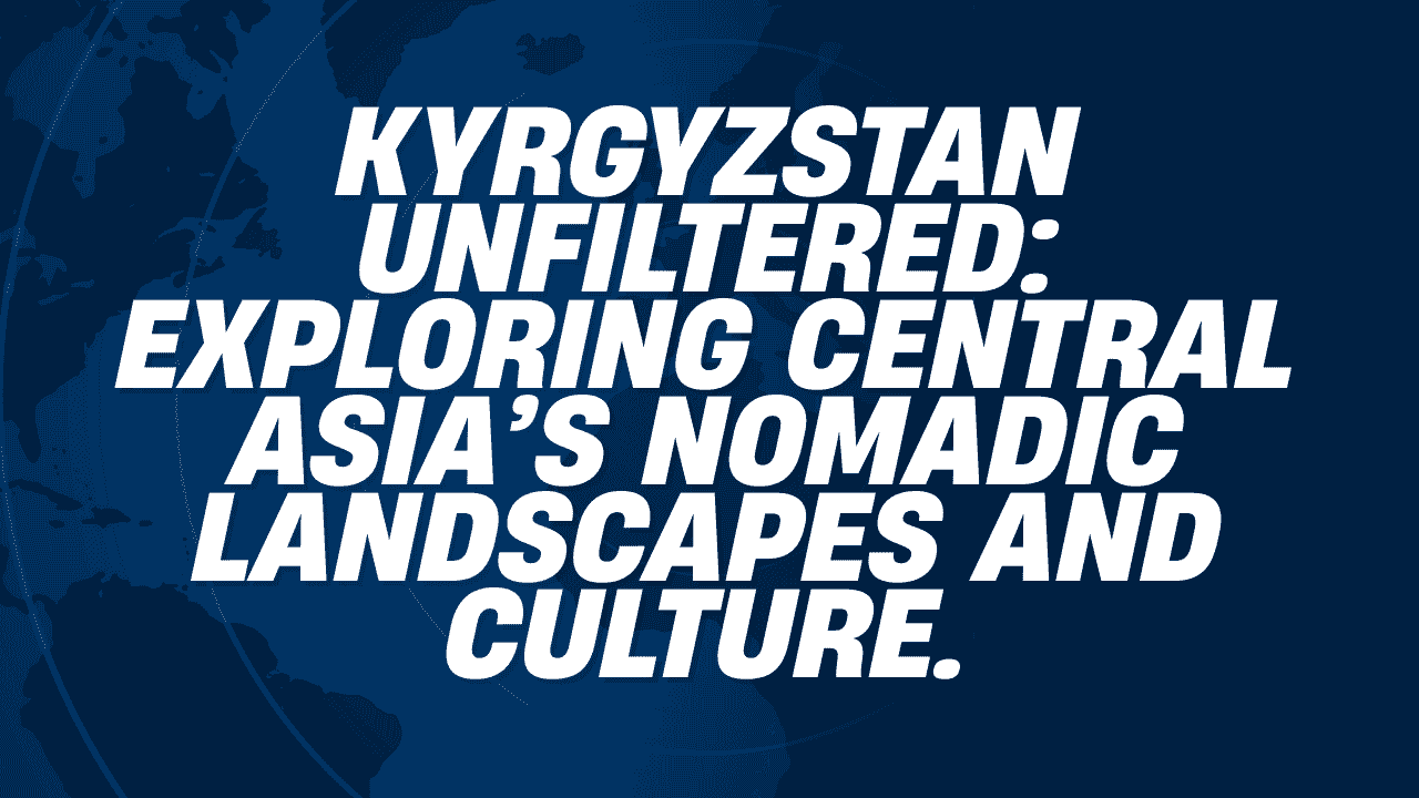 Beauty of Kyrgyzstan