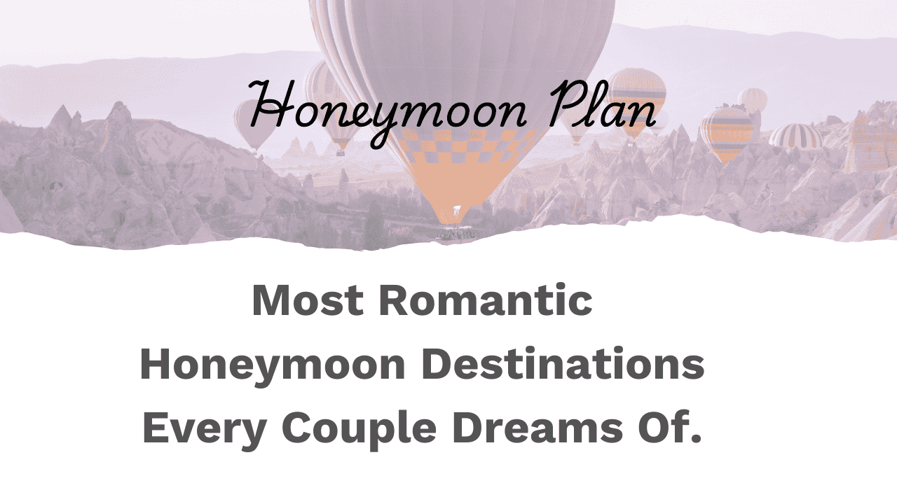 Romantic Honeymoon Destinations